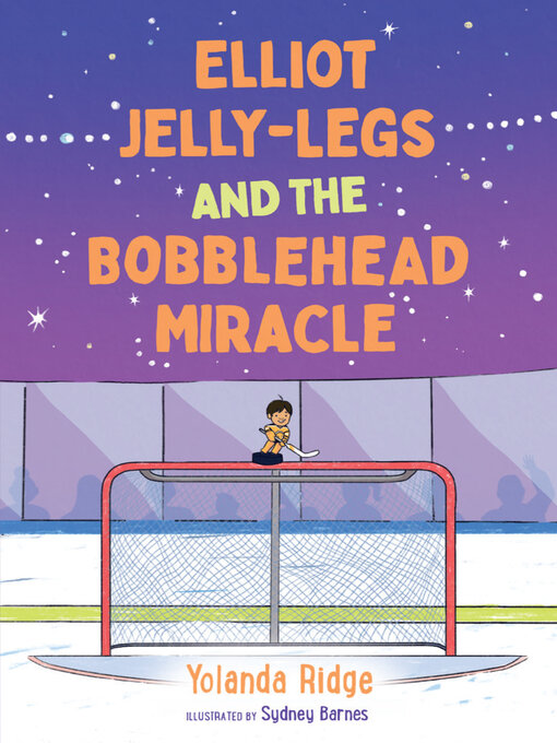Title details for Elliot Jelly-Legs and the Bobblehead Miracle by Yolanda Ridge - Available